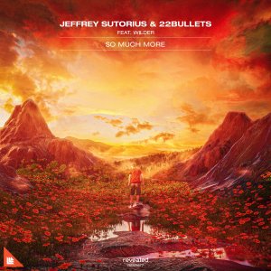 So Much More - Jeffrey Sutorius & 22Bullets feat. Wilder