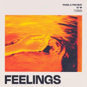 Feelings - Phael & The Heat