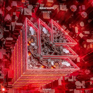Higher - R3SPAWN