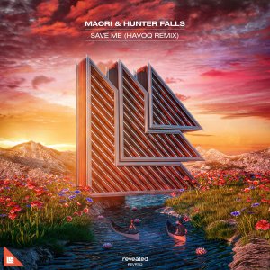 Save Me (HAVOQ Remix) - MAORI, Hunter Falls & HAVOQ