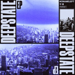 Deep State EP - NoNameLeft
