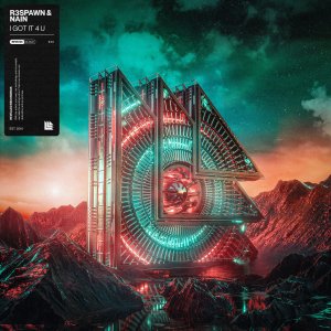 I Got It 4 U - R3SPAWN & Nain