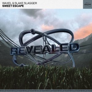 Sweet Escape - Waxel⁠ & Slake Slagger ⁠ 