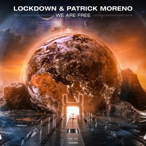 We Are Free - Lockdown & Patrick Moreno