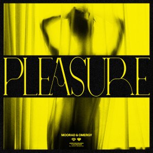 Pleasure - MOORAD & OMERGY 