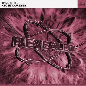 Close Your Eyes - DAVID WHITE
