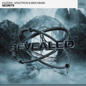 Secrets - KAZDEN, Apaztron & Mike Miami