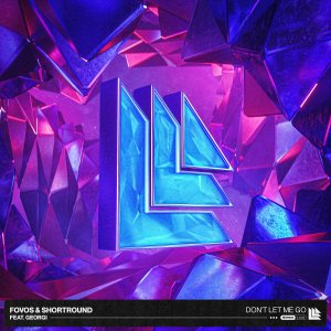 Don't Let Me Go - FOVOS⁠ & ShortRound⁠ feat. Georgi⁠⁠ 