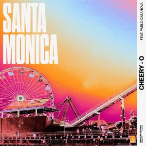 Santa Monica - Cheery-o feat. Pablo Casanova 