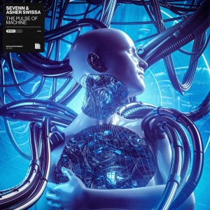 The Pulse Of Machine - Sevenn⁠ & ASHER SWISSA⁠ 