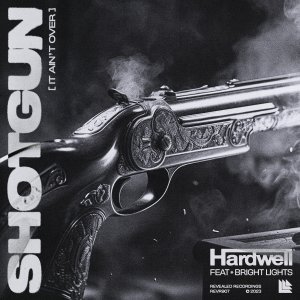 Shotgun (It Ain't Over) - Hardwell feat. Bright Lights