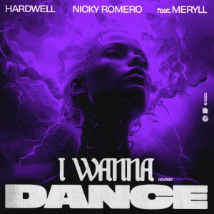 I Wanna Dance - Hardwell & Nicky Romero feat. Meryll