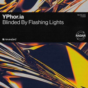 Blinded by Flashing Lights - Yphor.ia
