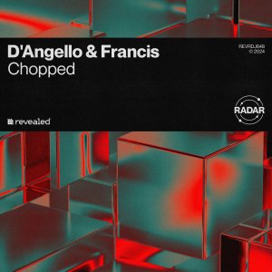 Chopped - D'Angello & Francis