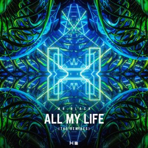 All My Life (The Remixes) - MR.BLACK⁠