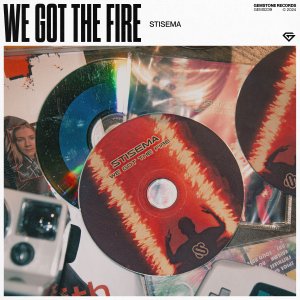We Got The Fire - Stisema