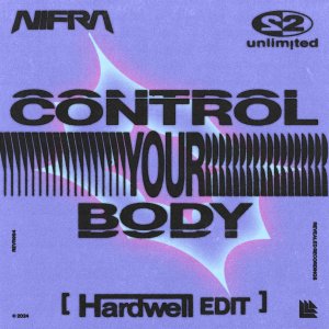 Control Your Body (Hardwell Edit) - Nifra & 2 Unlimited Hardwell