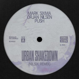 Urban Shakedown (nilsix Remix) - Mark Sixma⁠, Orjan Nilsen⁠ Push⁠ 