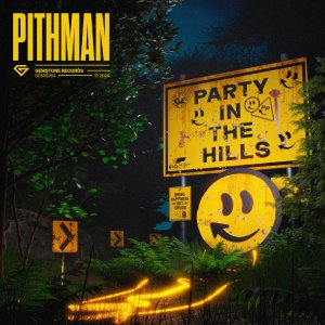 Party In The Hills EP - Pithman
