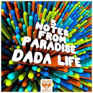 5 Notes From Paradise - Dada Life