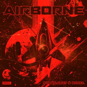 Airborne - Bombs Away⁠ & Bonka⁠ 