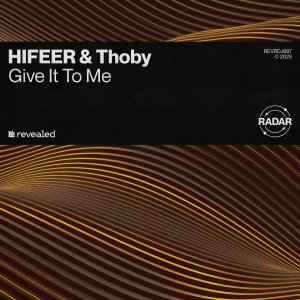 Give It To Me - HIFEER⁠ & Thoby⁠ 
