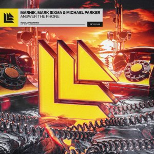 Answer the Phone - MARNIK, Mark Sixma & Michael Parker 