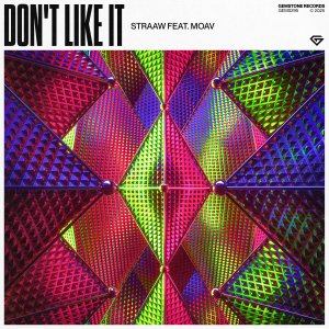 Don't Like It - STRAAW feat. Moav