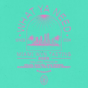 MIAMI WYN TASTING 2025 - Helvig⁠, Jaxxinc.⁠, Johnnie Ernest⁠, Nick Morris⁠, Alessandro Lega⁠ & FcR⁠ 