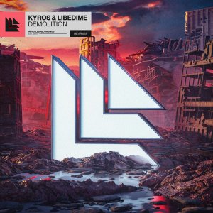 Demolition - Kyros⁠ & LibeDime⁠ 