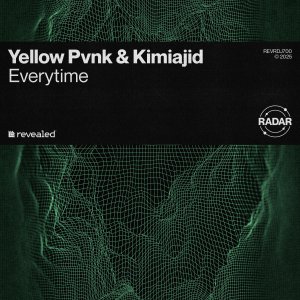 Everytime - Yellow Pvnk⁠ & Kimiajid⁠