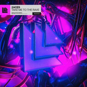Take Me To The Rave - 2ACES⁠ 