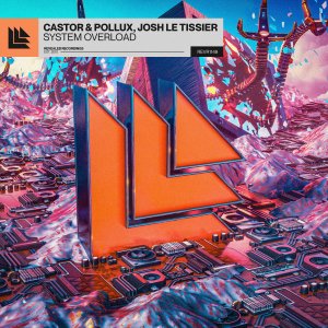 System Overload - Castor & Pollux & Josh Le Tissier
