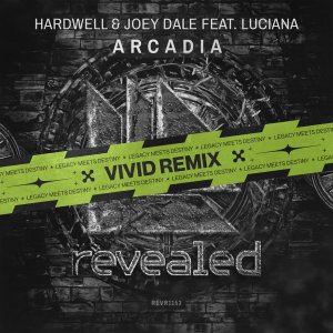 Arcadia (VIVID Remix) - Hardwell⁠ & Joey Dale⁠ (VIVID⁠ Remix)
