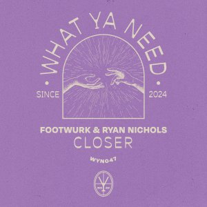 Closer - Footwurk⁠ & Ryan Nichols⁠ 