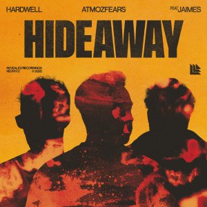 Hideaway - Hardwell⁠, Atmozfears⁠ feat. Jaimes⁠ 