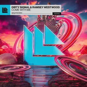 Come With Me - Dirty Signal⁠ & Ramsey Westwood⁠ 