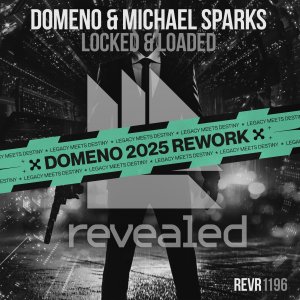 Locked & Loaded (Domeno 2025 Rework) - Domeno & Michael Sparks