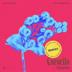 Corocito (Manguelena) (Tim Hox 5AM Remix) - KVSH, Tim Hox & Cumbiafrica