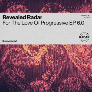 For The Love Of Progressive EP 6.0 - Arvenius, TAOMIN, Nil Martorell, Edwin Reiman, Jetason, Florian Cassiede, ZUNØ & Hunich