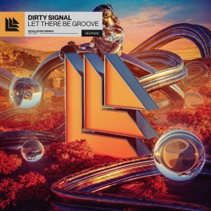 Let There Be Groove - Dirty Signal⁠ 