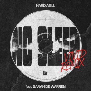 No Sleep (VIVID Remix) - Hardwell feat. Sarah de Warren