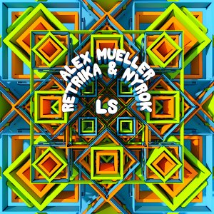 LS - Alex Mueller, Retrika & Nyrok