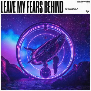 Leave My Fears Behind - Greg Dela⁠ 