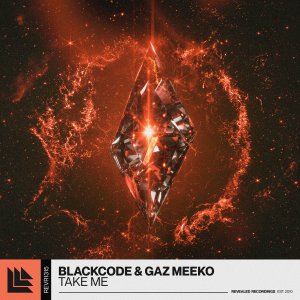 Take me - Blackcode & Gaz Meeko