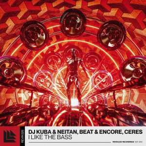 I Like The Bass - DJ Kuba⁠, Neitan⁠, Beat⁠ & Encore⁠, CERES⁠ 