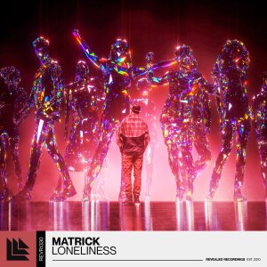 Loneliness - MatricKā Ā